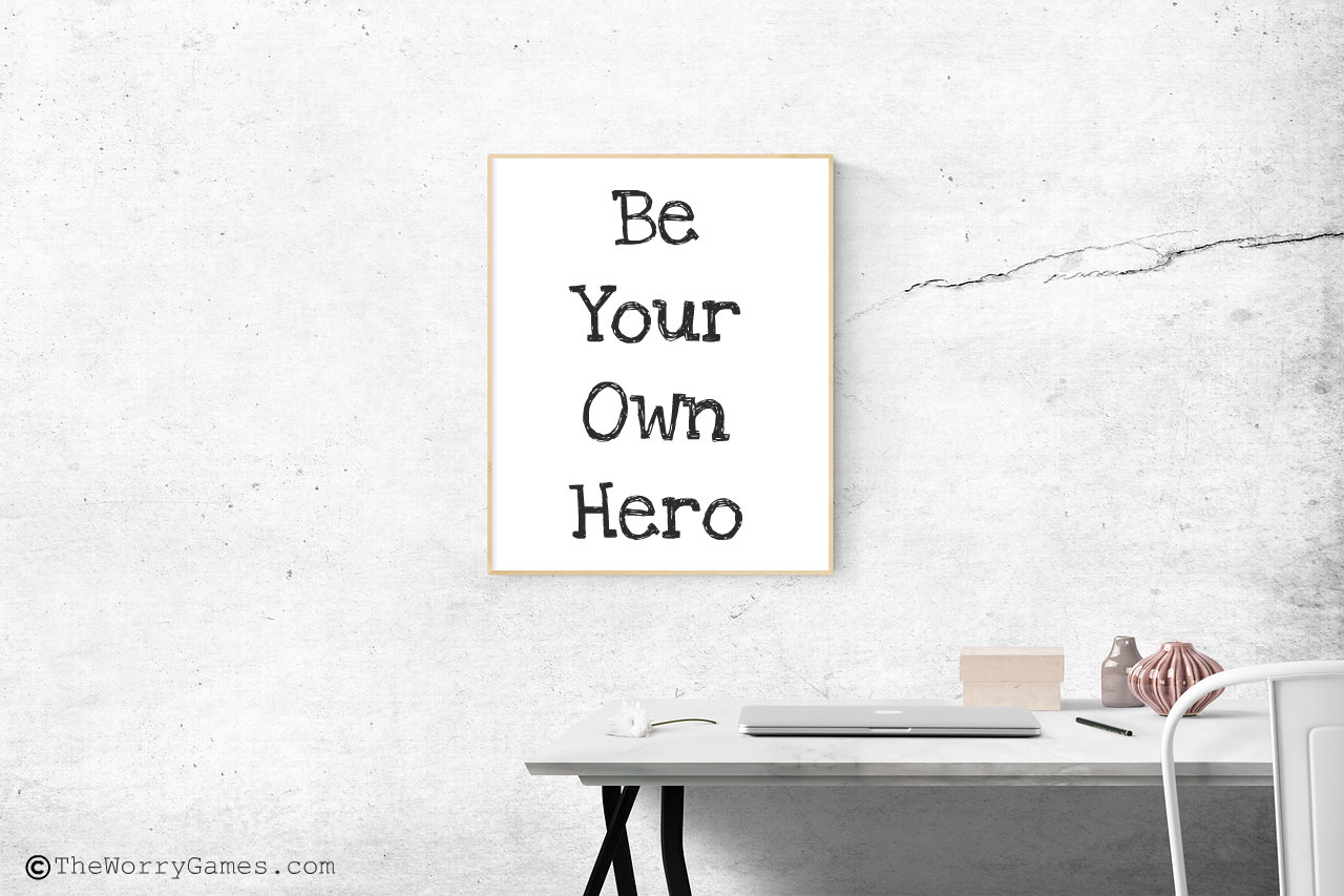 Be Your Own Hero